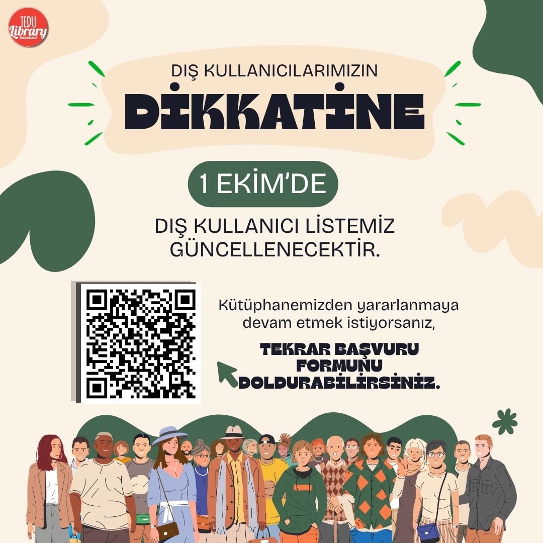 Kütüphanemizin dış kullanıcı listesi 1 Ekim’de güncellenecektir.